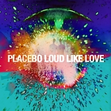 Placebo - Love Like Loud [Deluxe]
