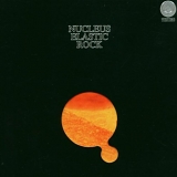 Nucleus - Elastic Rock