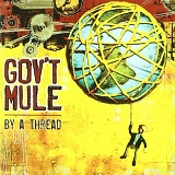 Gov't Mule - By A Thread