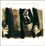 Neil Young & Crazy Horse - Life