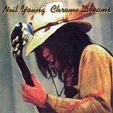 Neil Young - Chrome Dreams
