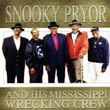 Snooky Pryor - Snooky Pryor And His Mississippi Wrecking Crew
