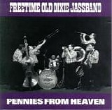 Freetime Old Dixie Jazzband - Pennies From Heaven