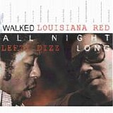 Louisiana Red & Lefty Dizz - Walked All Night Long