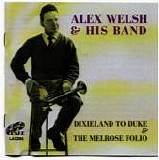 Alex Welsh and His Band - Dixieland To Duke & The Melrose Folio