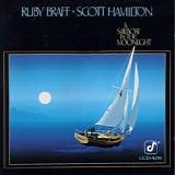 Ruby Braff & Scott Hamilton - A Sailboat In The Moonlight