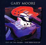 Gary Moore - Out in the Fields: The Very Best of Gary Moore