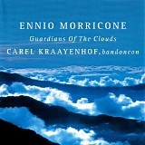 Carel Kraayenhof/Ennio Morricone - Guardians Of The Clouds