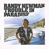 Randy Newman - Trouble In Paradise