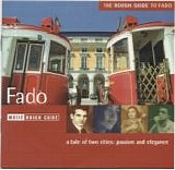 Various artists - Fado, the rough guide to fado - a tale of two cities: passion and elegance
