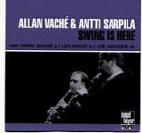 Allan Vache / Antti Sarpila - Swing Is Here