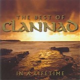 Clannad - The Best Of Clannad: In a Lifetime (Clannad Chilled - Bonus CD)