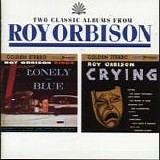 Roy Orbison - Lonely And Blue-Crying