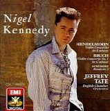 Nigel Kennedy - Mendelssohn & Bruch: Violin Concertos