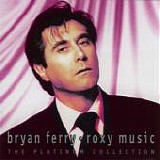 Bryan Ferry And Roxy Music - The Platinum Collection CD-1