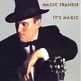 Magic Frankie - It's Magic