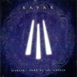 Kayak - Merlin - Bard Of The Unseen