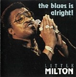 Little Milton - The Blues Is Alright!