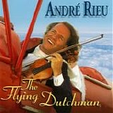 AndrÃ© Rieu - The Flying Dutchman