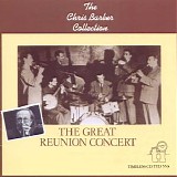 Chris Barber - The Great Reunion Concert