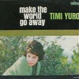 Timi Yuro - Make The World Go Away