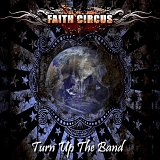 Faith Circus - Turn Up The Band (w/ bonus CD)