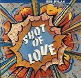 Bob Dylan - Shot Of Love