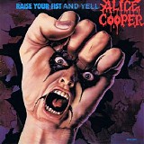 Alice Cooper - Raise Your Fist And Yell (First US Pressing)