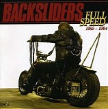 Backsliders - Full speed: 1985-1994