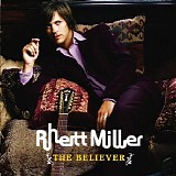 Rhett Miller - The Believer