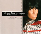 Buffy Sainte-Marie - Darling Don't Cry