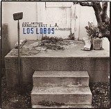 Los Lobos - Just Another Band From East L.A.: A Collection