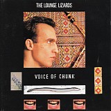 Lounge Lizards - Voice Of Chunk