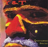 Y&T - Endangered Species