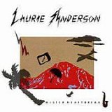 Laurie ANDERSON - 1984: Mister Heartbreak