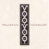 VOO VOO - 2004: TrÃ³jdÅºwiÄ™ki