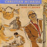 Christian McBride & Inside Straight - Kind Of Brown