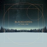 Blackchords - A Thin Line