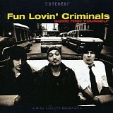 Fun Lovin' Criminals - Come Find Yourself