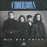 Choirboys - Big Bad Noise