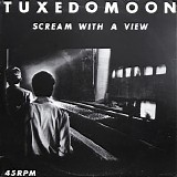 Tuxedomoon - Scream With A View