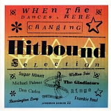 Various artists - When The Dances Were Changing - Hitbound Selection