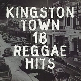 Various artists - Kingston Town: 18 Reggae Hits
