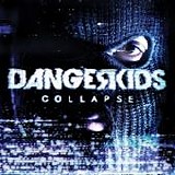 Dangerkids - Collapse