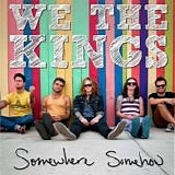We The Kings - Somewhere somehow