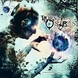 Born of Osiris - Tomorrow we die alive