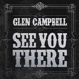 Glen Campbell - See you there
