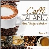 Artisti Vari - CaffÃ¨ italiano [Finest lounge selection] (Disco 2)
