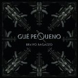 GuÃ© Pequeno - Bravo ragazzo
