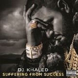 DJ Khaled - Suffering from success